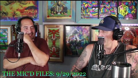 The Mic'd Files: 9/29/2022