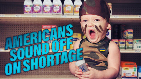 Americans Share Their Experience With The Biden Baby Formula Shortage