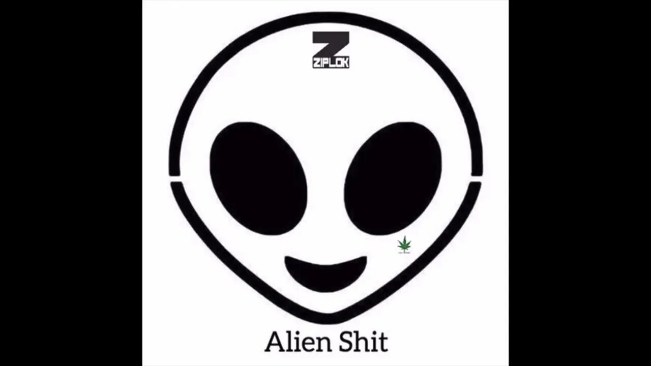 Ziplok - Pony Up - Alien Shit