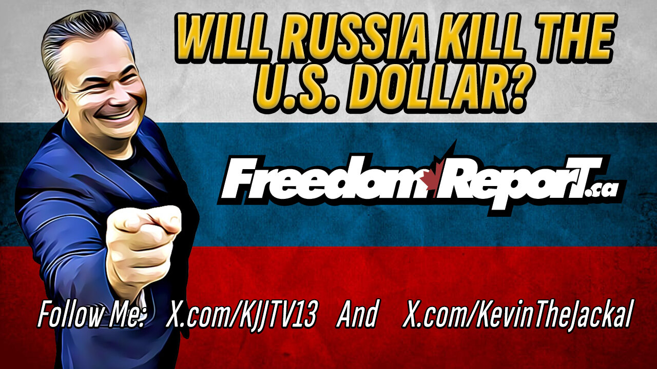 WILL RUSSIA KILL THE U.S. DOLLAR? The Kevin J. Johnston Show