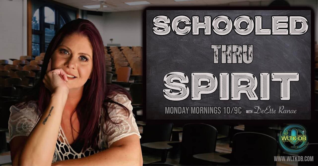 Schooled Thru Spirit with DeEtte - December 16th 2024