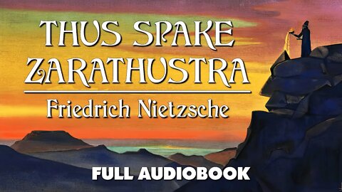 Thus Spake Zarathustra - Friedrich Nietzsche - Full Audiobook With Text