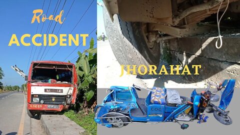 road accident #jhorahat city driver spot death