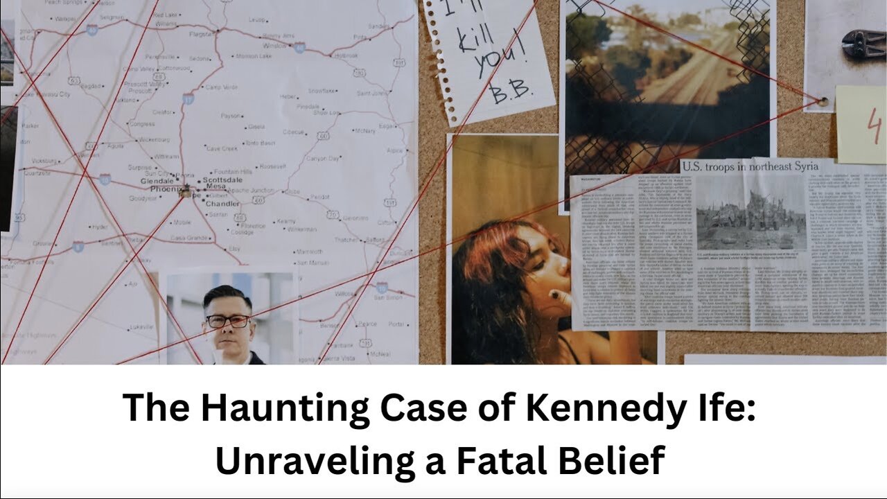 The Haunting Case of Kennedy Ife: Unraveling a Fatal Belief