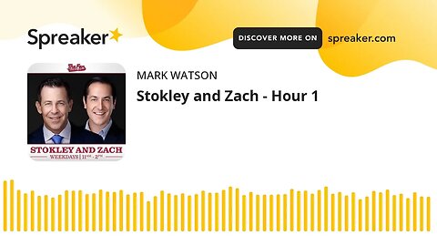 Stokley and Zach - Hour 1 (made with Spreaker)