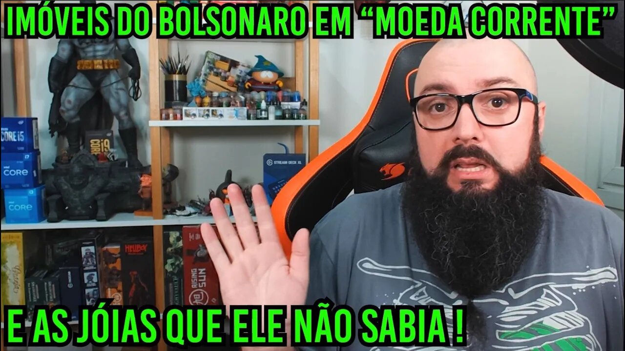 Imóveis Do Bolsonaro Em Moeda Corrente E As Jóias Que Ele Não Sabia !