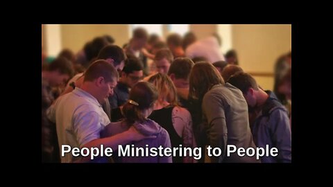 People Ministering to People by the Spirit