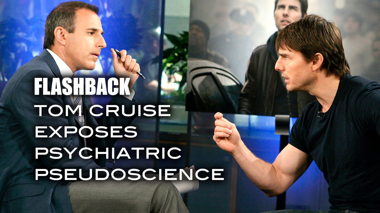 FLASHBACK: Tom Cruise Exposes Psychiatric Pseudoscience