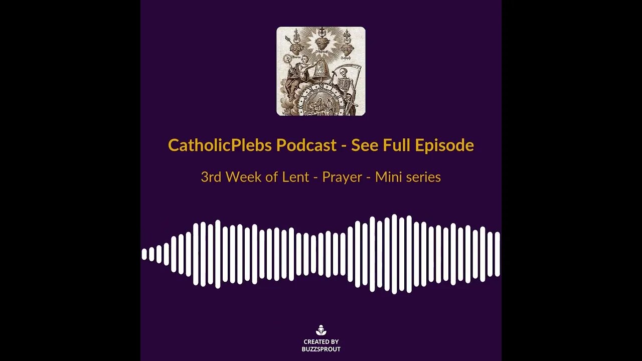 3rd week of lent prayer mini series soundbite