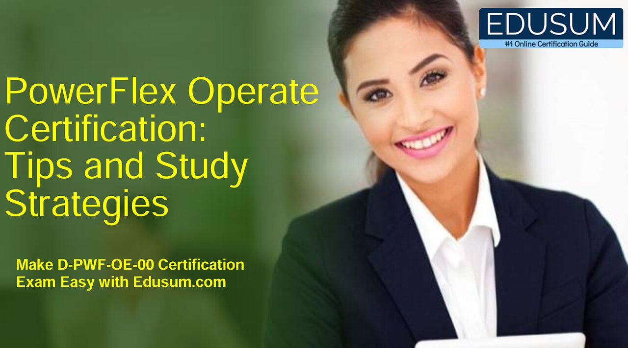 PowerFlex Operate Certification: tips and study strategies