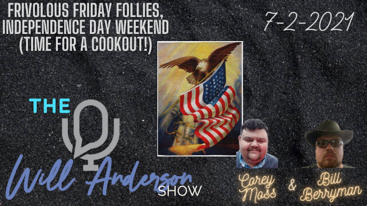 Frivolous Friday Follies, Independence Day Weekend (Time For A Cookout!)