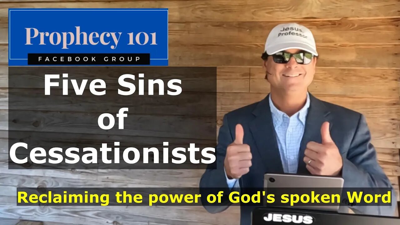 Prophecy 101- Five Sins of Cessationists