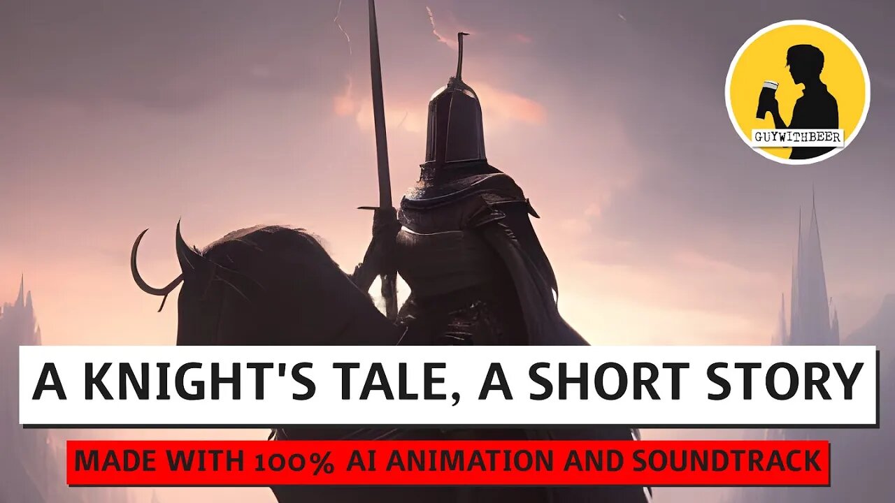 A KNIGHTS TALE, A SHORT STORY | MADE WITH 100% AI ANIMATION AND SOUNDTRACK