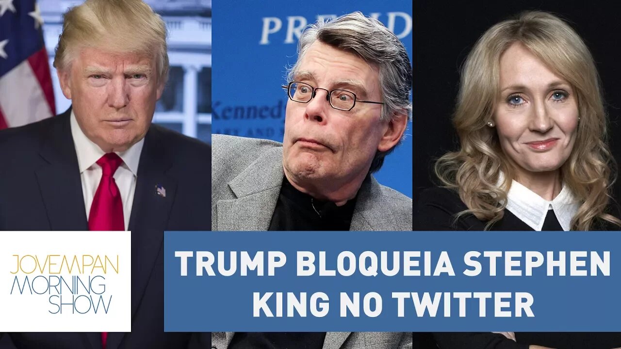 Trump bloqueia Stephen King no twitter e JK Rowling toma as dores do escritor | Morning Show