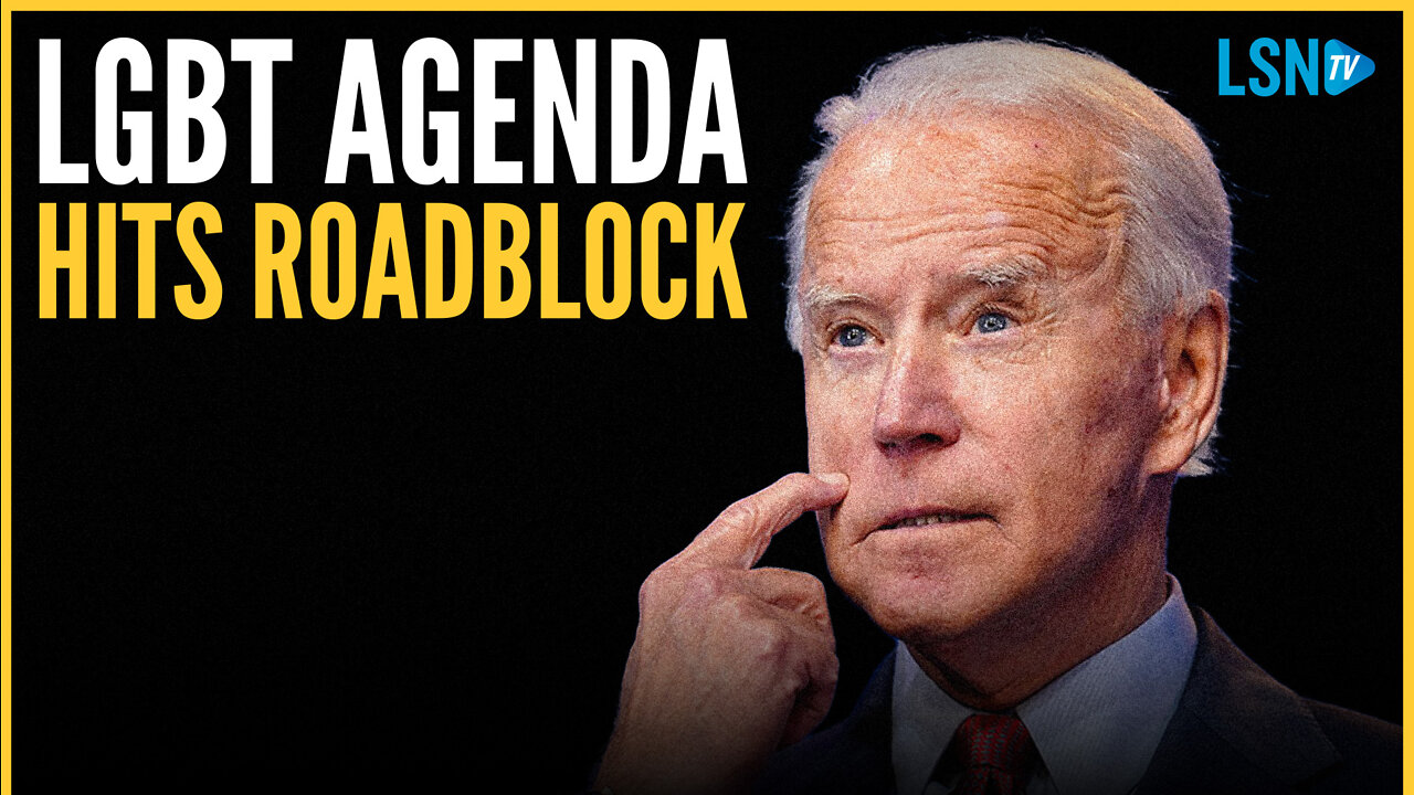 Biden's radical LGBT agenda hits major roadblock