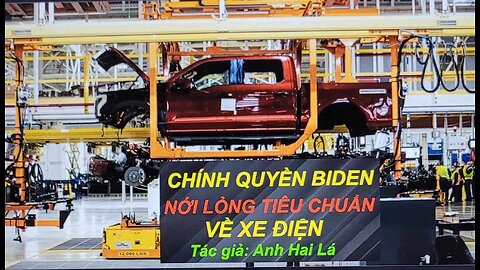 CHÍNH QUYỀN NỚI LỎNG TIÊU CHUẨN VỀ XE ĐIỆN Tác giả: Anh Hai Lá