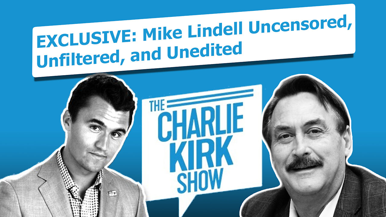 EXCLUSIVE: Mike Lindell Uncensored, Unfiltered, and Unedite‪d‬