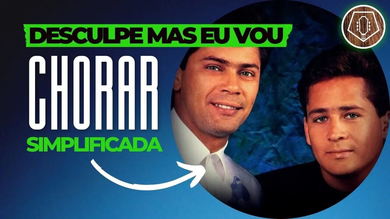 COMO TOCAR Desculpe, mas eu vou chorar - Leandro e Leonardo no Violão