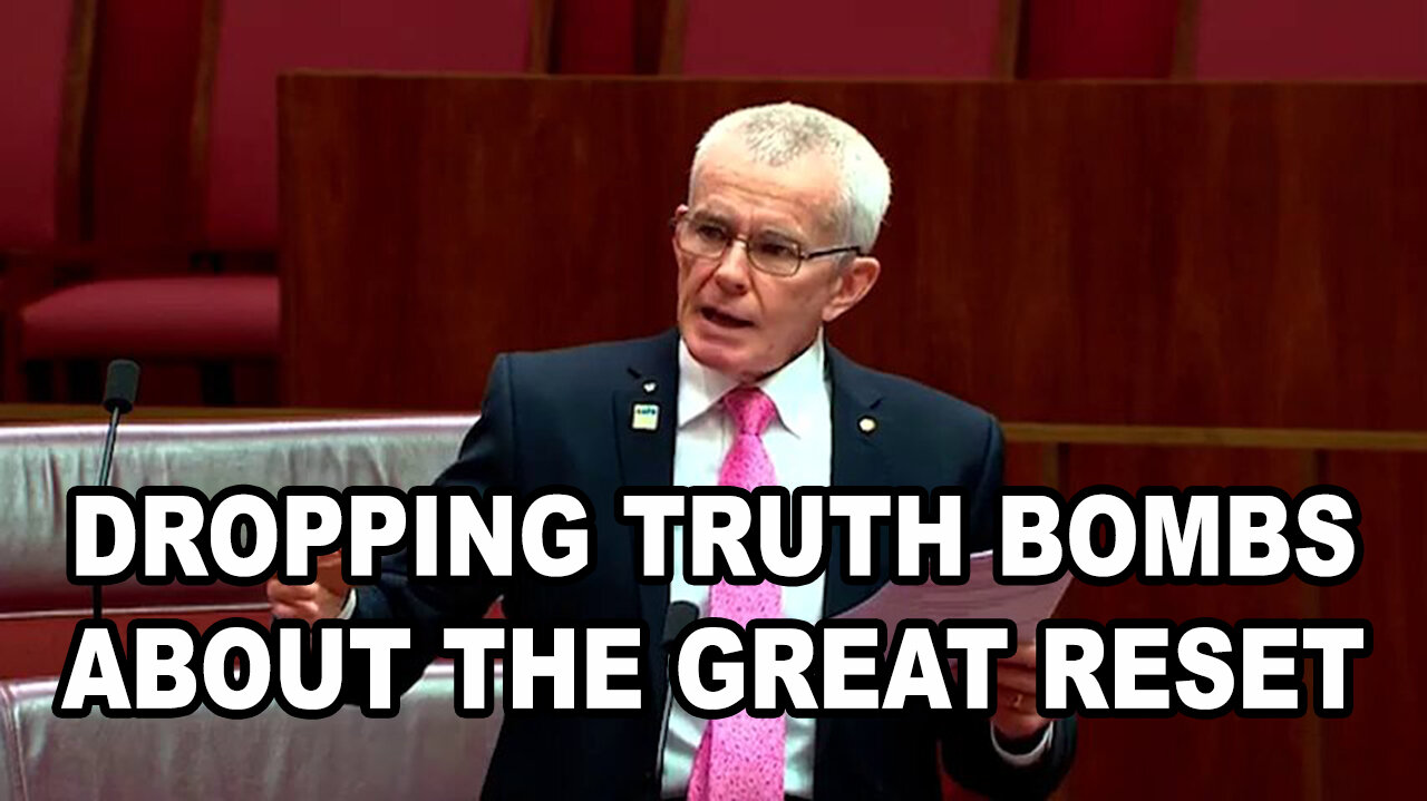 Australian Senator Malcolm Roberts, Dropping Truth Bombs About The Great Reset