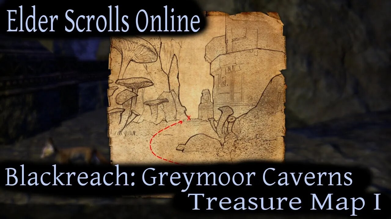 Blackreach: Greymoor Caverns Treasure Map 1 [Elder Scrolls Online] ESO