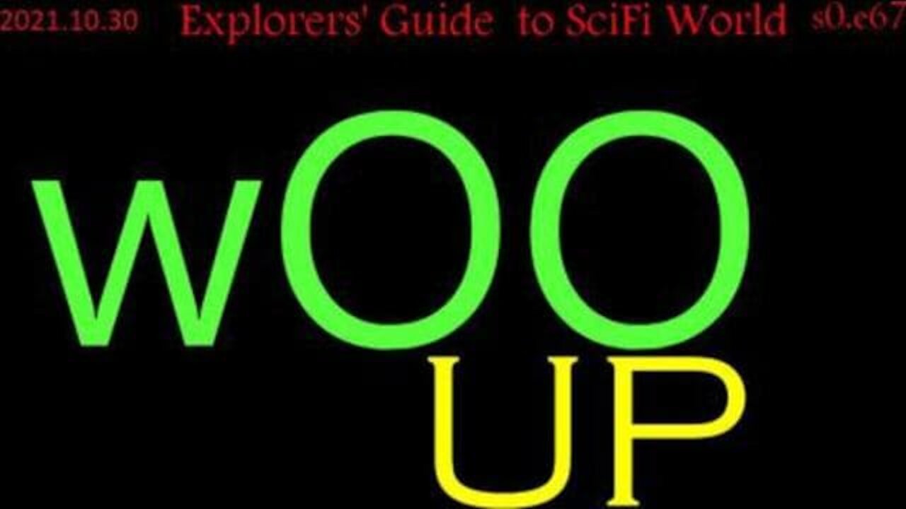 WOO UP - EXPLORERS' GUIDE TO SCIFI WORLD