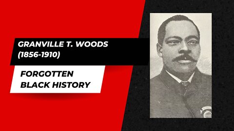 GRANVILLE T. WOODS (1856-1910)