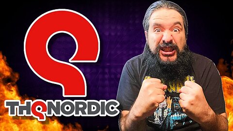 So THQ Nordic ATTACKED ME...