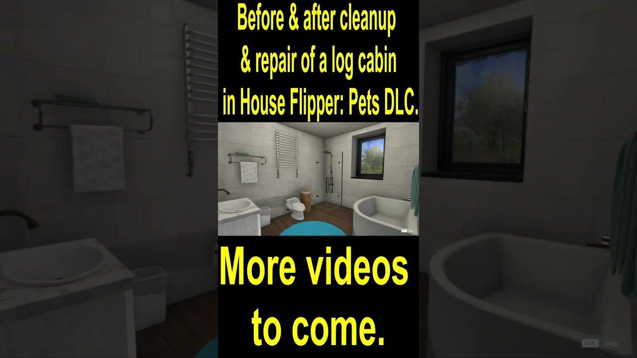 Before & after cleanup & repair of a log cabin in House Flipper: Pets DLC