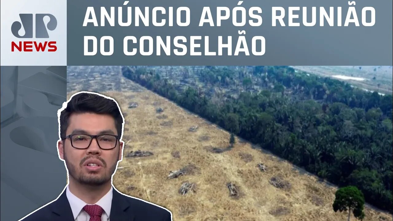 Governo quer atrair R$ 120 bilhões para recuperar terras; Nelson Kobayashi analisa