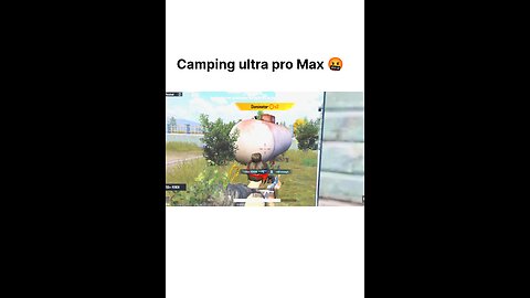 camping ultra pro Max 🤬