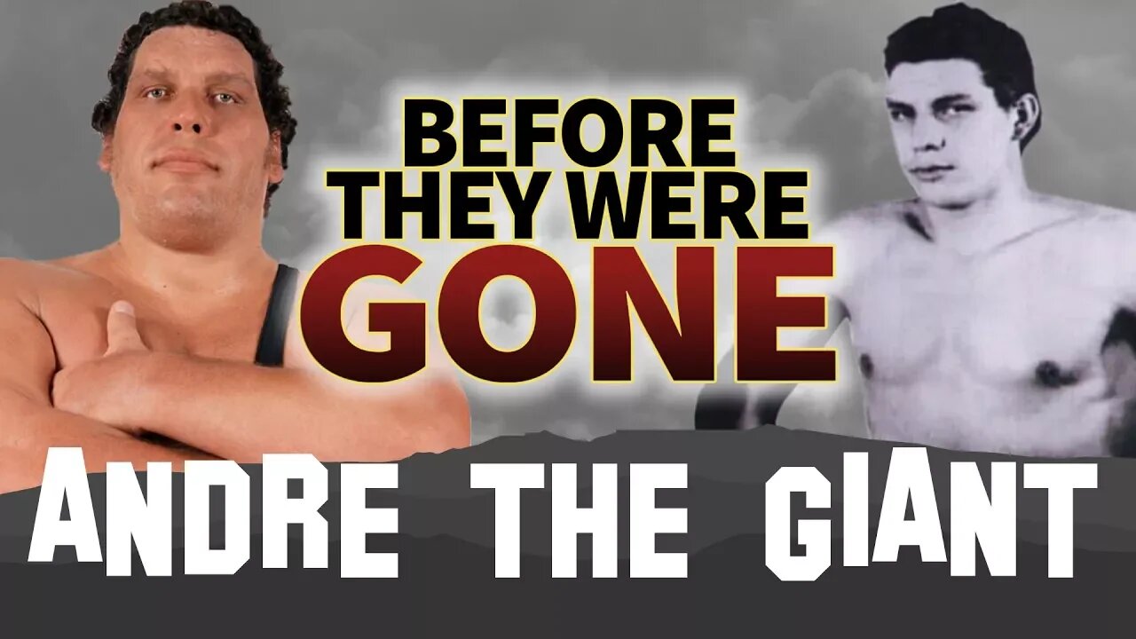 ANDRE THE GIANT | Before They Were GONE | BIOGRAPHY