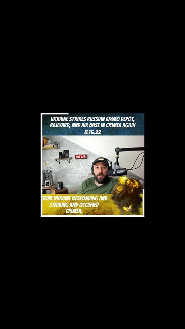 Ukraine Strikes Russian Ammo Depot, Railyard, and Air Base In Crimea Again - War in Ukraine 8.16.22