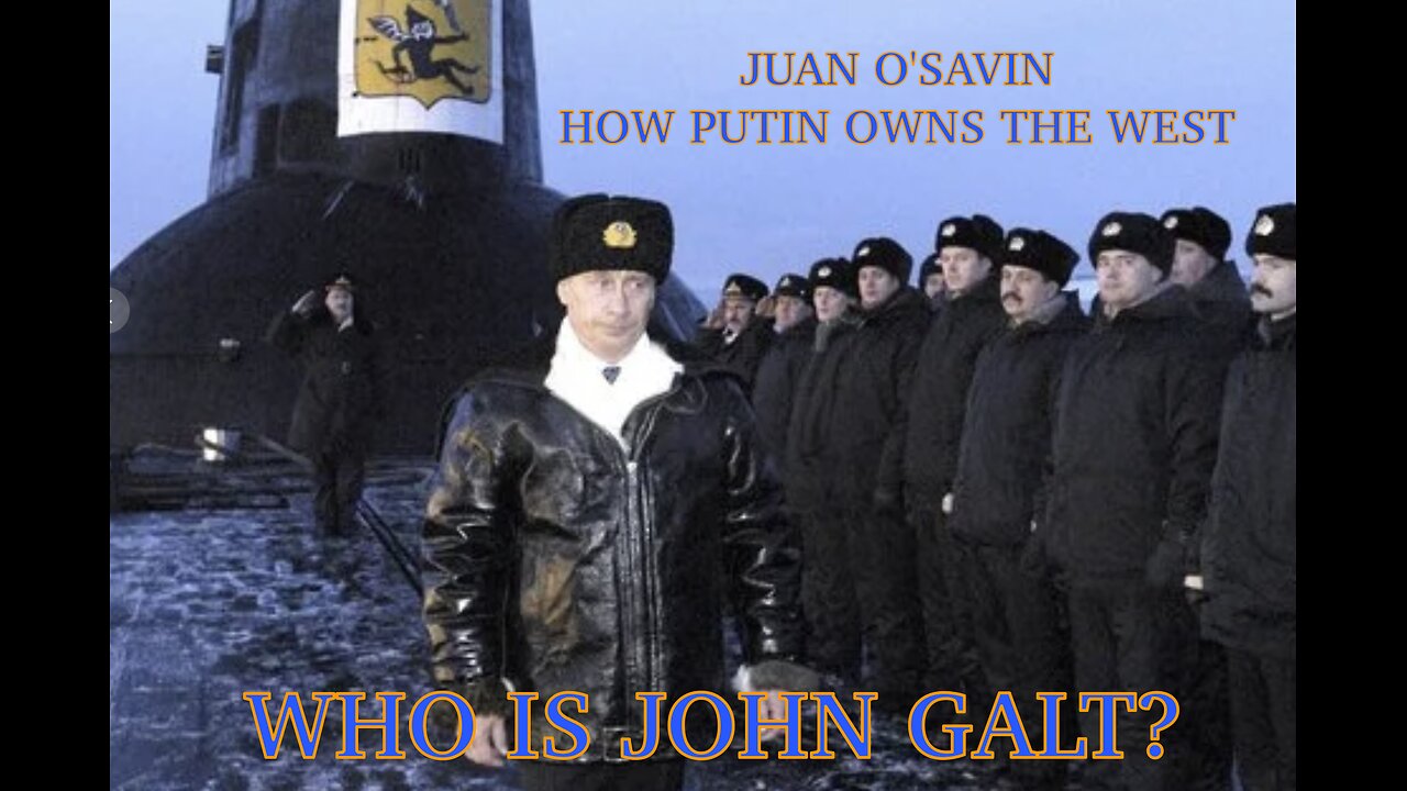 JUAN O'SAVIN W/ MAJOR INTEL BOMB-HOW PUTIN OWNS THE WEST. BIDEN DONE. TY JGANON, SGANON