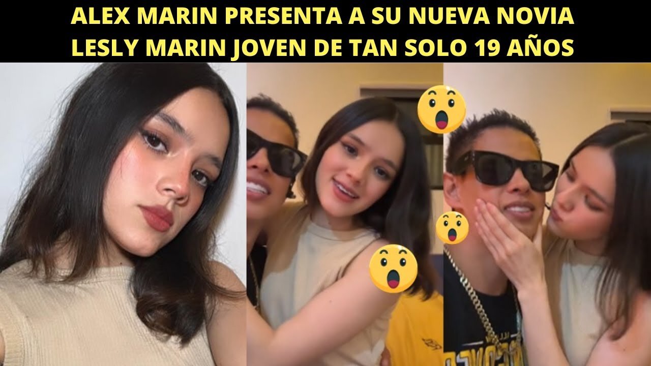 Lesly Marin is Alex Marin's new girlfriend? What is Lesly Marin New Exclusive Video WIth Alex Marin?