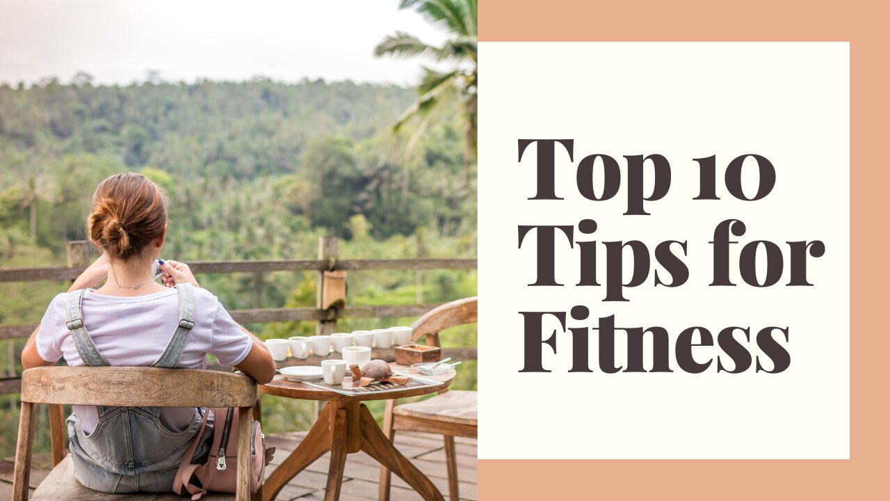 Top 10 tips for fitness