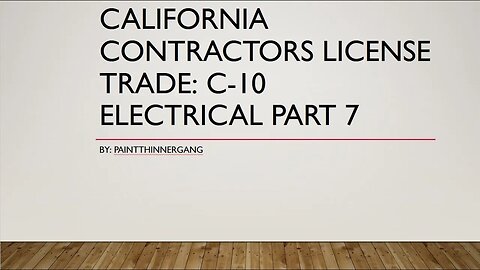 California Contractors License​ Trade C 10 Electrical Part 7 B