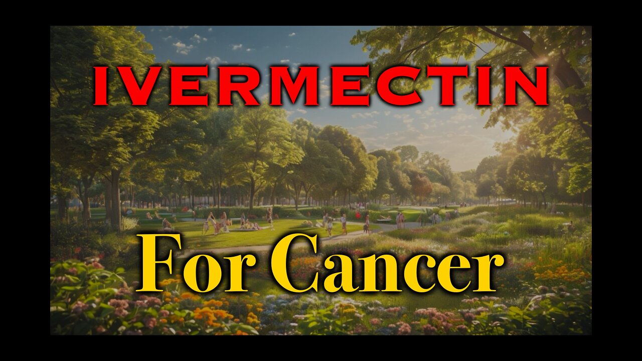 Ivermectin For Cancer? FDA Is Funded By The PHARMACEUTICAL Industry!