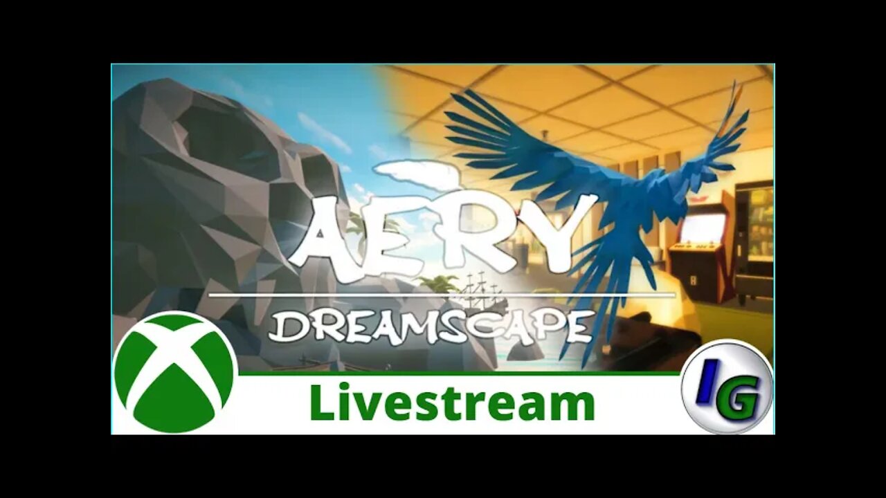 Aery - Dreamscape Livestream on Xbox (No Mic)