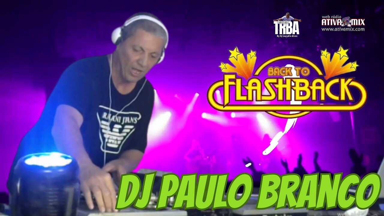 BACK TO FLASH BACK - DJ PAULO BRANCO