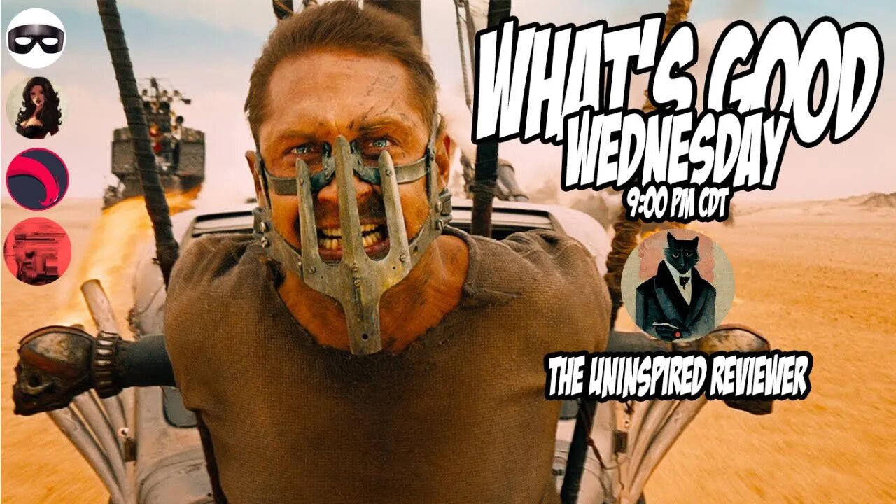 What's Good Wednesday w/The Uninspired Reviewer