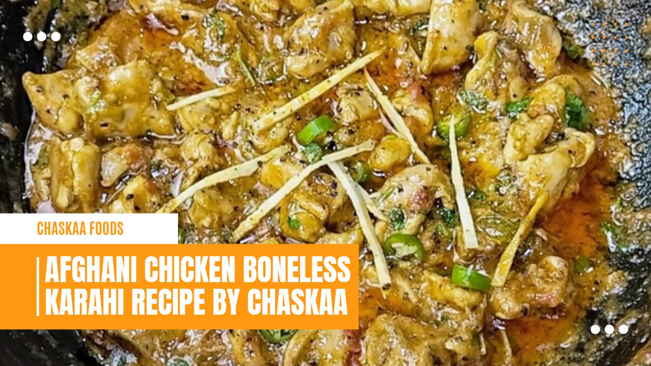 Highway Style Afghani Chicken BONELESS Karahi Recipe by Chaskaa foods