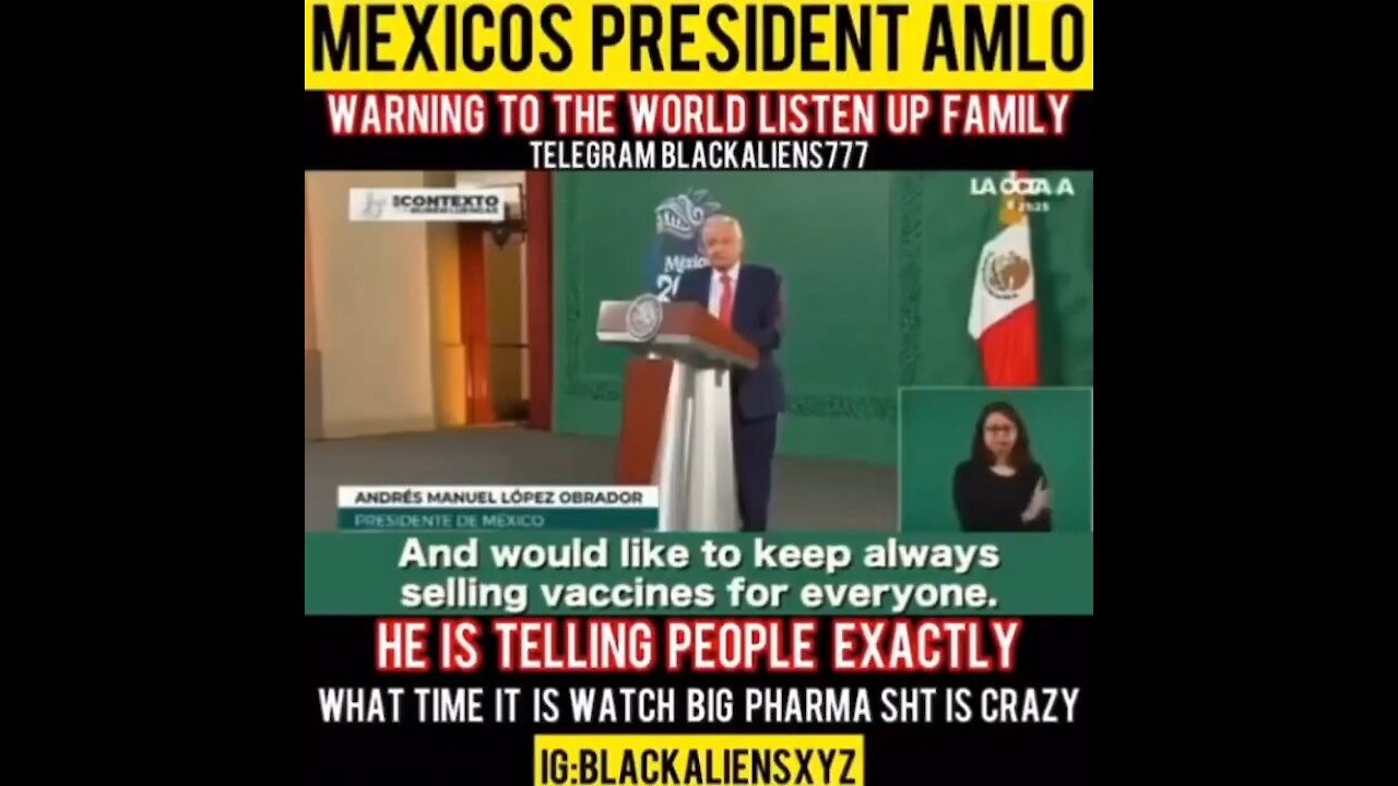 President Mexico AMLO warn the World!