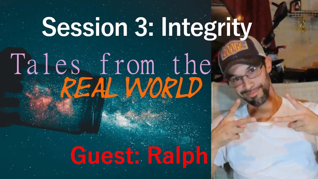 Tales From The Real World IRL Session 3: Integrity