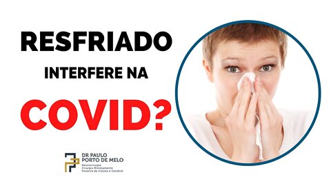 RESFRIADO interfere na COVID? #resfriado #covid #resfriadointerferenacovid