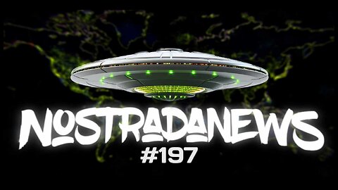 NostradaNews #197 Quelques évènements dans le monde que vous avez peut être raté