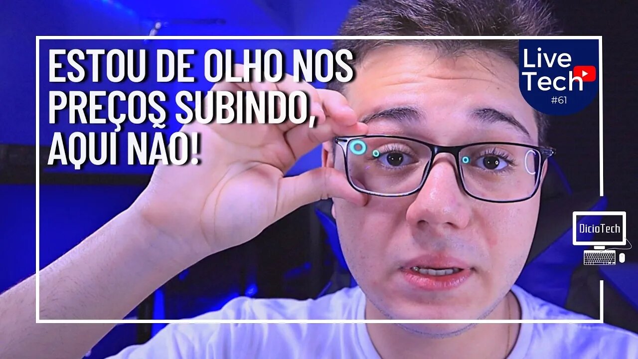 MAIS QUE NUNCA, NÃO COMPRE CELULARES AGORA! - LiveTech #61