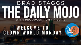 LIVE: Welcome To Clown World Monday - The Daily Mojo