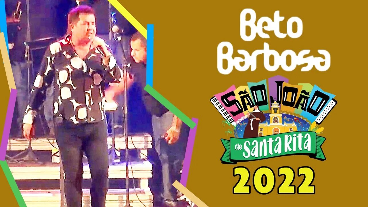 BETO BARBOSA AO VIVO - SÃO JOÃO DE SANTA RITA 2022