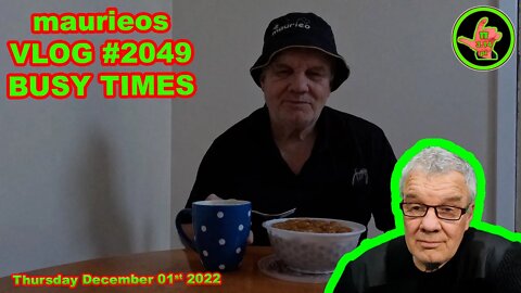 maurieos VLOG #2049 BUSY TIMES