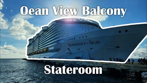 Symphony of the Seas Ocean View Balcony Stateroom!